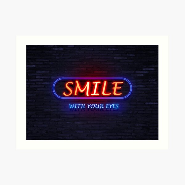 Smile with your eyes neon Art Print