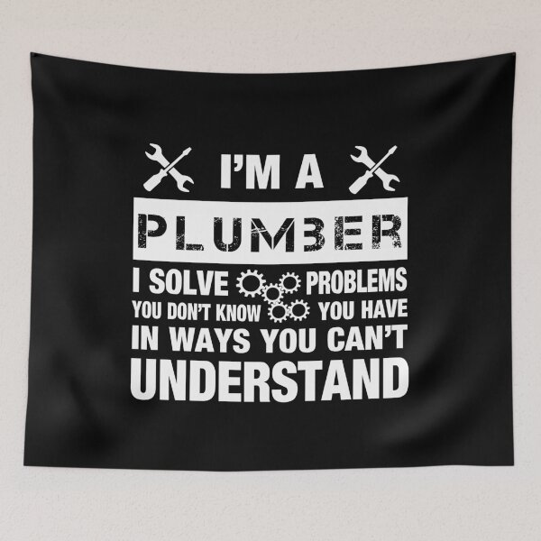 Item preview, I am a plumber - I solve problems - gift idea for plumbers designed and sold by Lenny Stahl.