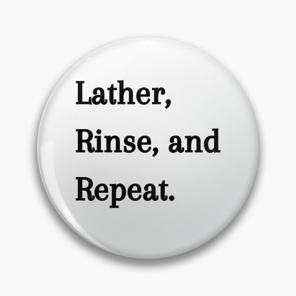 Item preview, Lather, Rinse, and Repeat  designed and sold by EnlightParis.