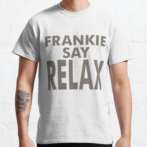 frankie says relax dog shirt