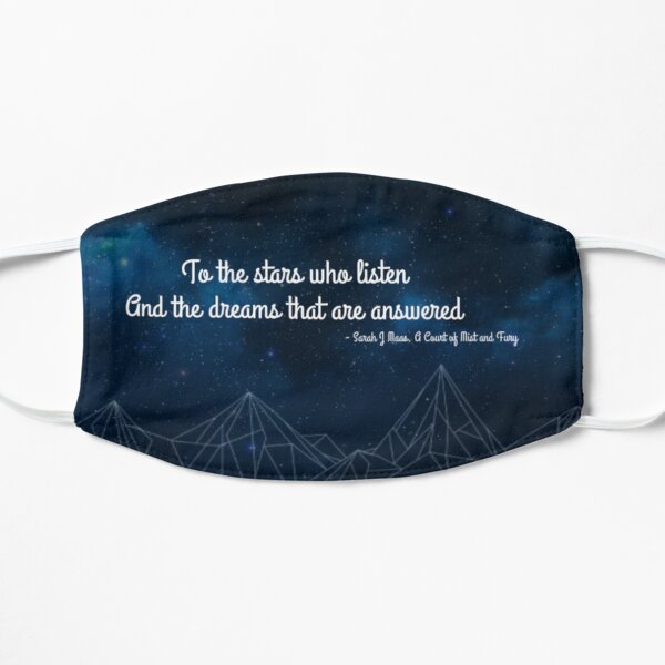 ACOMAF To the stars who listen bookish quote Mask