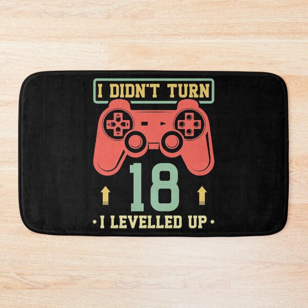 Item preview, I Didn't Turn 18 I Levelled Up designed and sold by Orange Pieces.