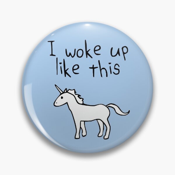 Item preview, I Woke Up Like This (Unicorn) designed and sold by jezkemp.
