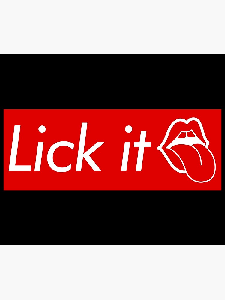 "lick it Popular, Meme, Speech, lips" Art Print by sosavvvy Redbubble
