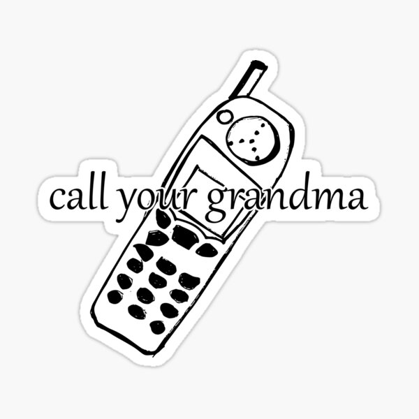 call-your-grandma-design-sticker-for-sale-by-robin-redbubble