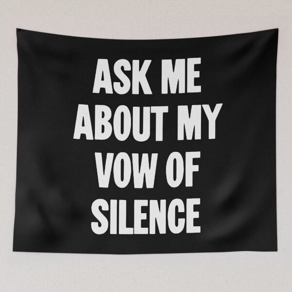 Item preview, Ask Me About My Vow of Silence designed and sold by Good-Looking Corpse.