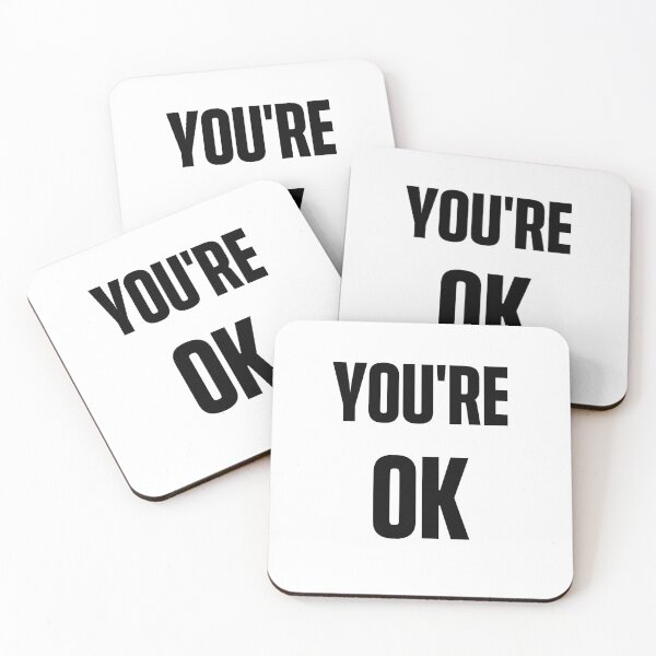 Item preview, You're Ok designed and sold by razvigod.