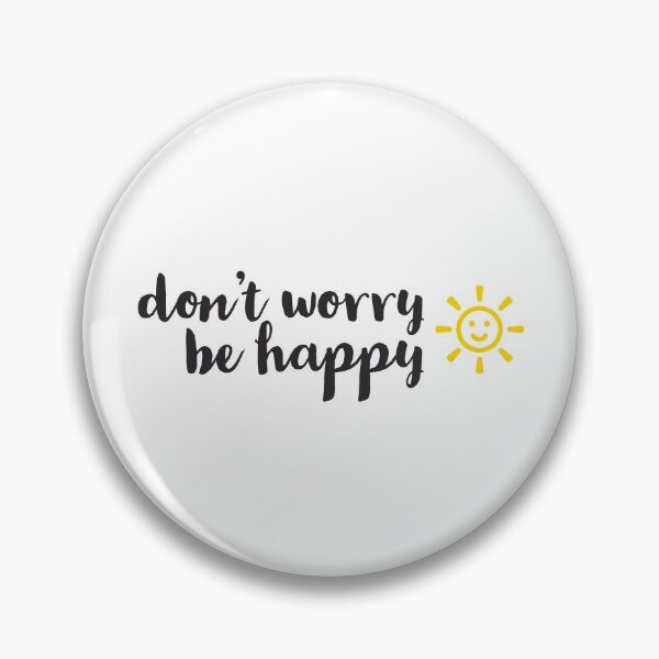 Item preview, don’t worry be happy designed and sold by Hannah Knippenberg.