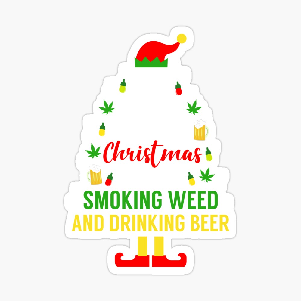 Spread Christmas Cheer Is Smoking Weed And Drinking Beer Gift Art