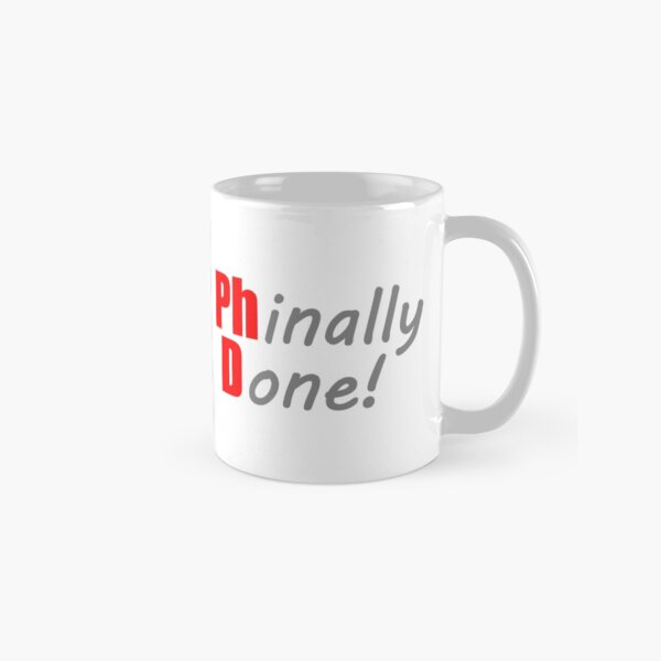 PhD Graduation Gifts - Phinally Done Funny Gift Ideas for Graduate Students Finally Done with Doctorate & Doctoral Studies Classic Mug