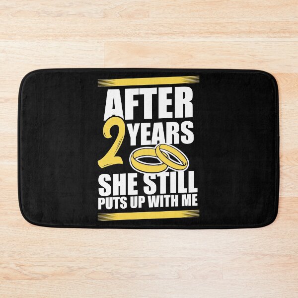 Item preview, Second Wedding Anniversary After 2 years She Still Puts Up With Me designed and sold by haselshirt.