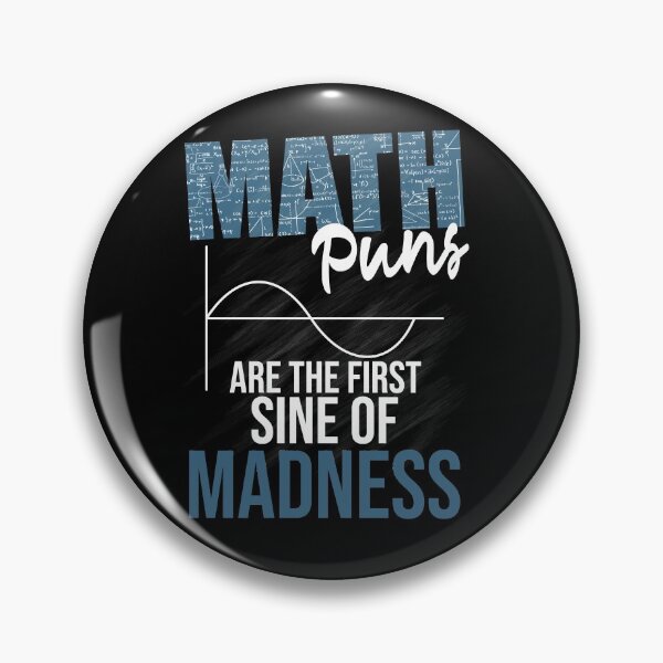 Item preview, Math Puns Are The Best Sine Of Madness Gift designed and sold by gvcepts.