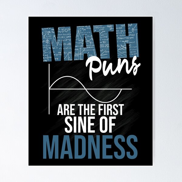 Item preview, Math Puns Are The Best Sine Of Madness Gift designed and sold by gvcepts.