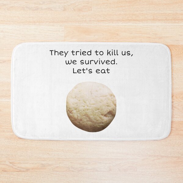 Item preview, They tried to kill us, we survived, Let's Eat! designed and sold by talgursmusthave.