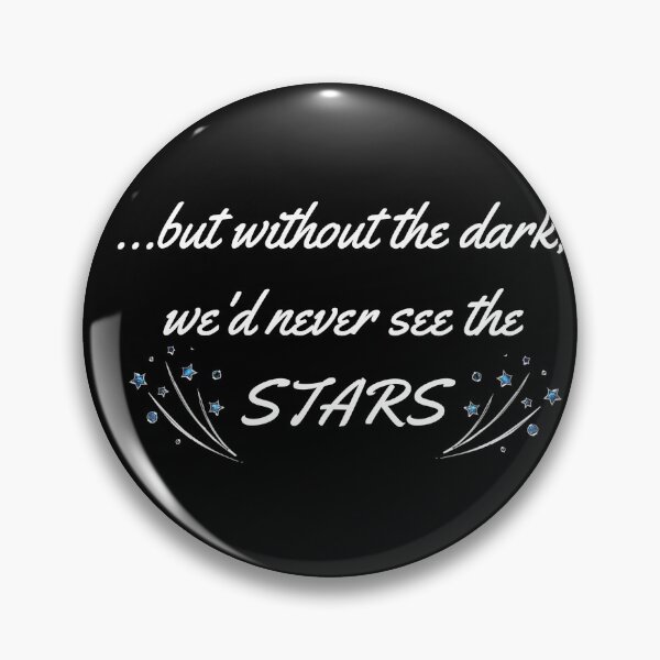 Item preview, But Without the Dark We'd Never See the Stars designed and sold by CrystalRaen.