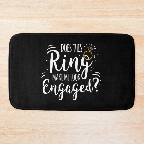 Item preview, Does This Ring Make Me Look Engaged Bachelorette  Gift designed and sold by haselshirt.