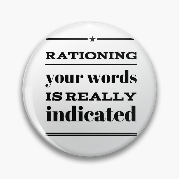 Item preview, Rationing Your Words Is Really Indicated designed and sold by OfferHeat.