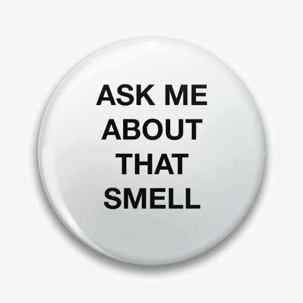 Item preview, ASK ME ABOUT THAT SMELL designed and sold by SprayandPray69.