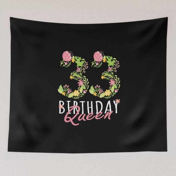 Item preview, 33rd Birthday Queen 33 Years Old Woman Floral B-day Theme design designed and sold by Grabitees.
