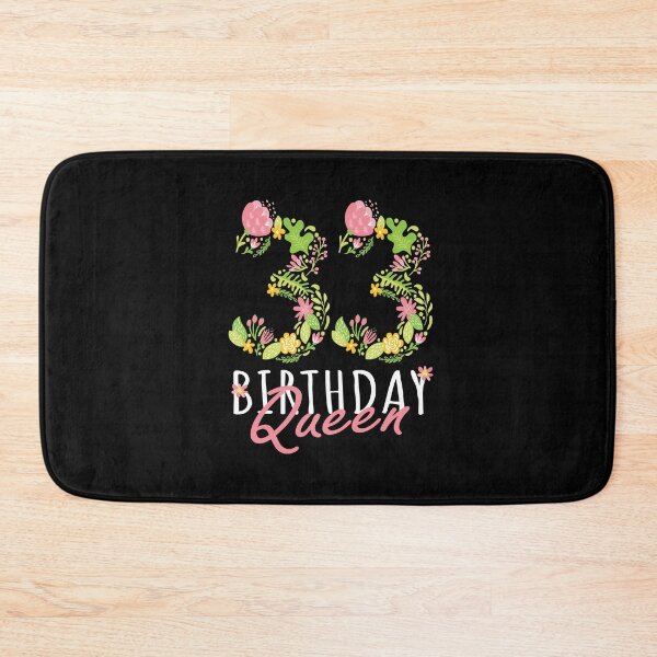 Item preview, 33rd Birthday Queen 33 Years Old Woman Floral B-day Theme design designed and sold by Grabitees.