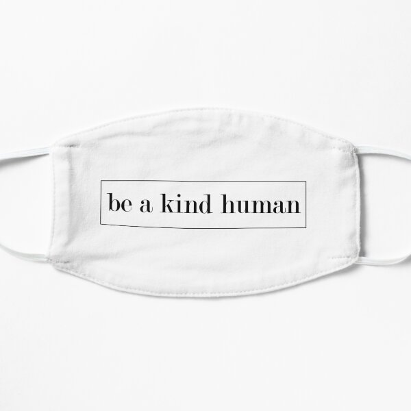 Be kind Flat Mask