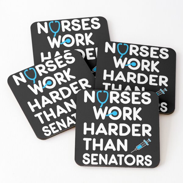 Item preview, Nurse Gift. Nurses Work Harder Than Senators designed and sold by KsuAnn.