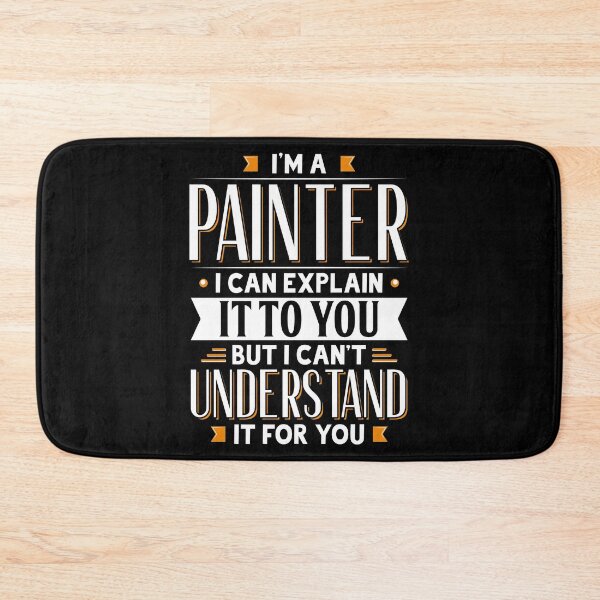 Item preview, Painter Gift Idea Can Explain It But Can't Understand For You designed and sold by Orange Pieces.