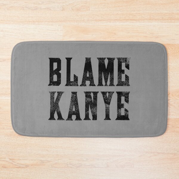 Item preview, Blame Kanye designed and sold by thegoodwordsco.