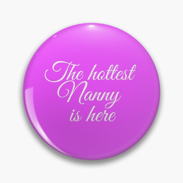 Item preview, The Hottest Nanny Is Here - Best Funny Nanny Gift | For BabySitter designed and sold by sviatos.