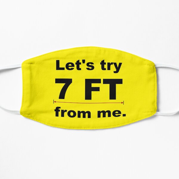 7 FT Safety Distance Flat Mask