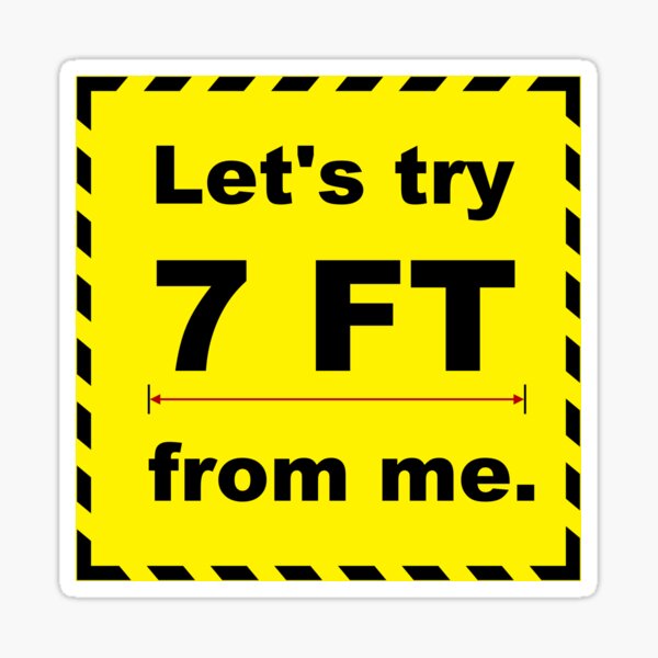 7 FT Safety Distance Sticker