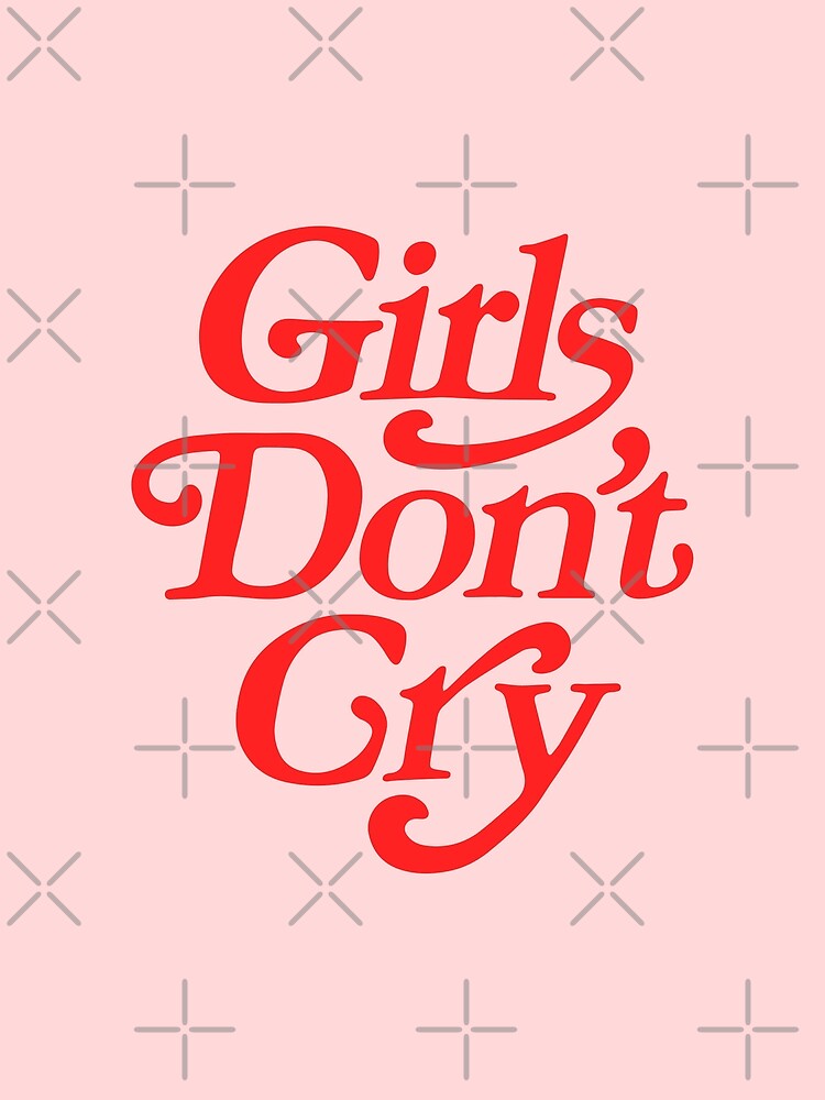 "Girls Don't Cry" Poster for Sale by karanwashere | Redbubble