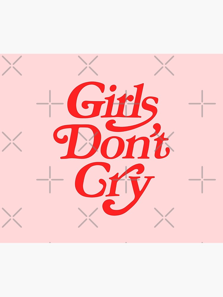 Girls Don't Cry | Tapestry