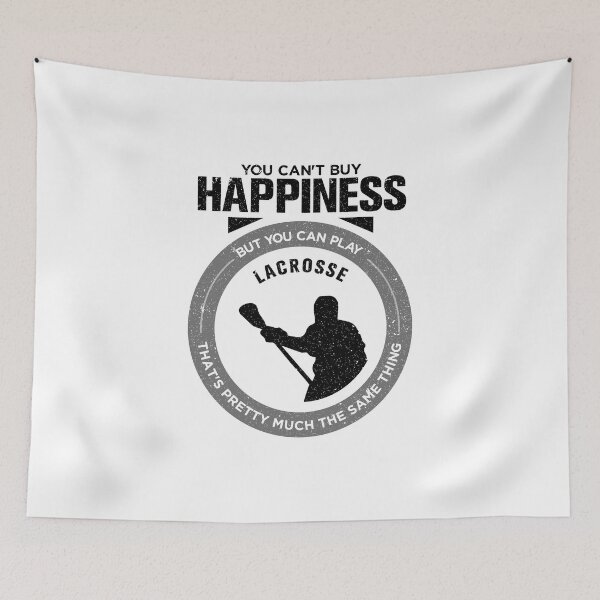 Item preview, You Can't Buy Happiness But You Can Play Lacrosse That's Pretty Much The Same Thing designed and sold by Orange Pieces.