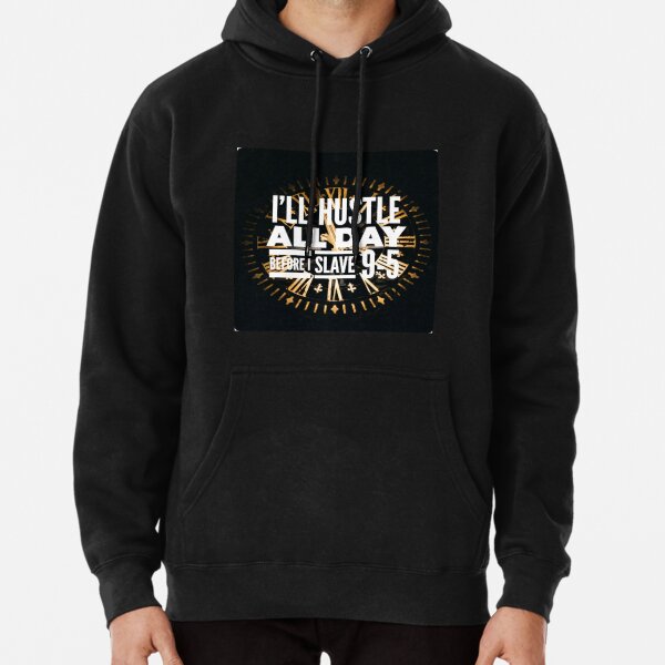 all day hustle hoodie