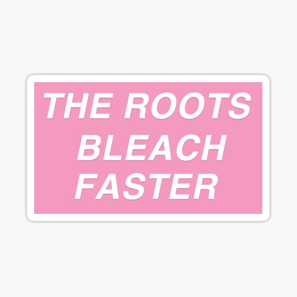 Item preview, The Roots Bleach Faster - Hairdresser Meme in Pink designed and sold by lalexguez.