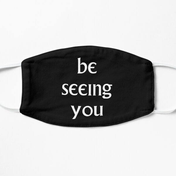 Be Seeing You Mask
