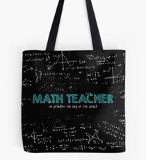 Bolsa de tela Profesor de Matemáticas (no hay problema demasiado grande o demasiado pequeño)