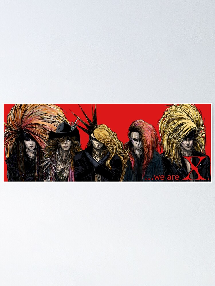 X Japan We Are X Poster By Cpacarts Redbubble