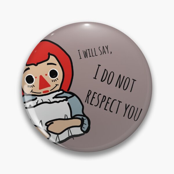 Item preview, Annabelle - I do not respect you designed and sold by kate-with-a-k.