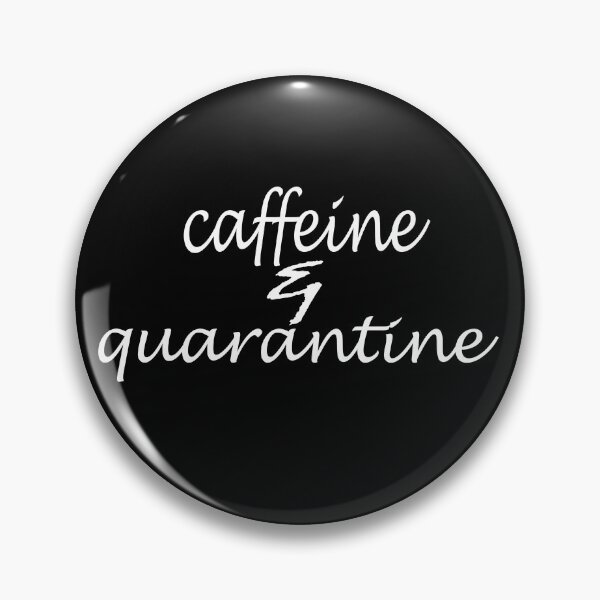Item preview, caffeine and quarantine designed and sold by SoukainaAl.