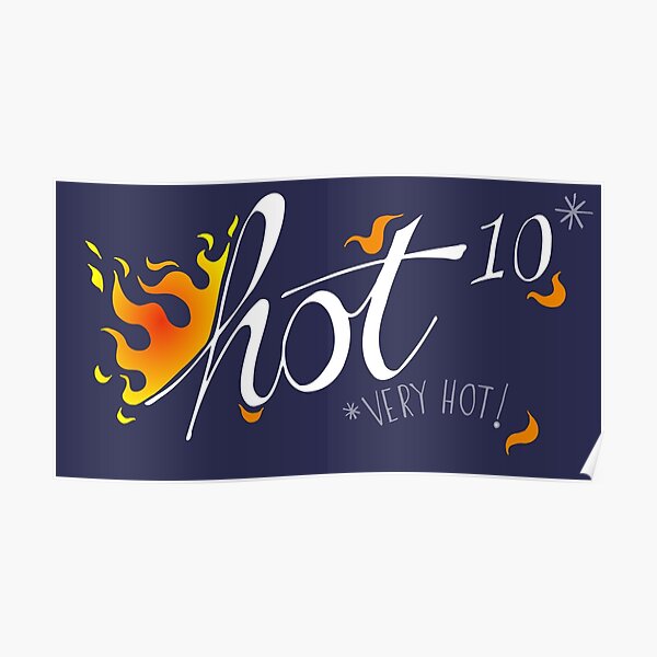 Hot to the power of 10 Poster