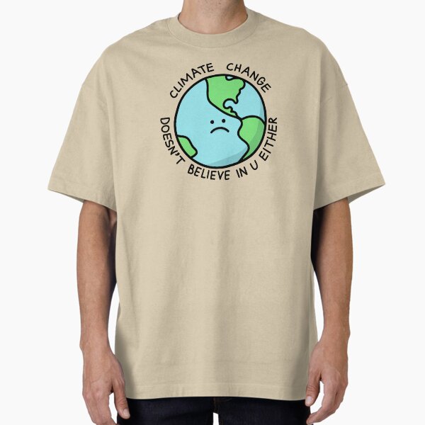 Item preview, Climate Change Doesn't Believe In U Either designed and sold by jeffs-stickers.