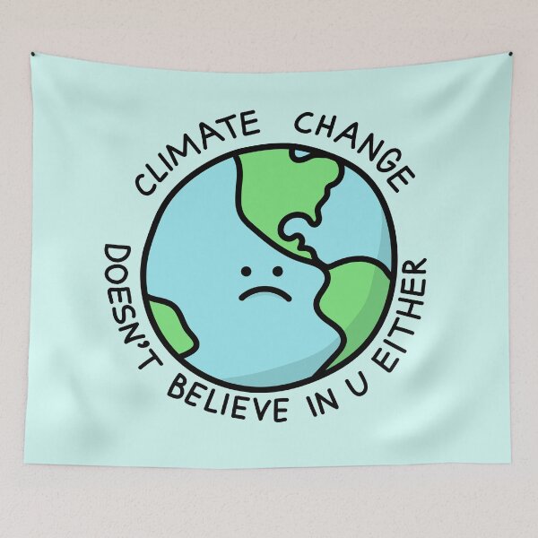 Item preview, Climate Change Doesn't Believe In U Either designed and sold by jeffs-stickers.