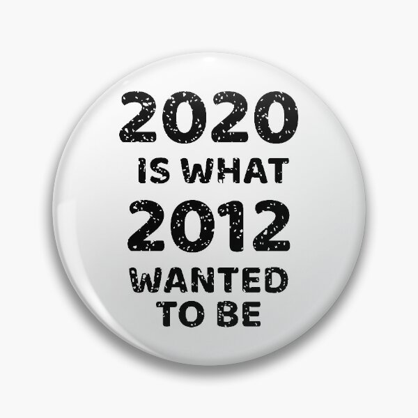 Aperçu de l'œuvre 2020 est ce que 2012 voulait être ... créée et vendue par MrazTees.
