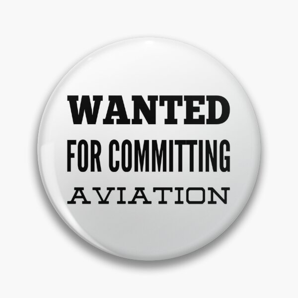 Item preview, Wanted For Committing Aviation designed and sold by HazardusAttitud.