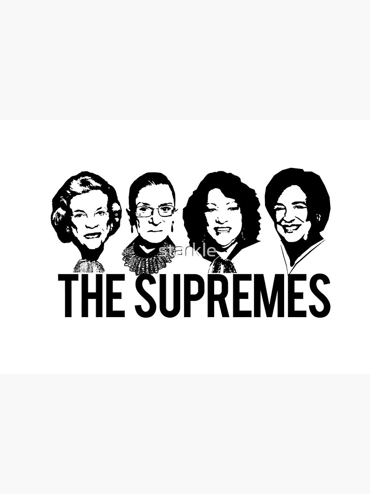 THE SUPREMES Supreme Court RBG Sotomayor Kagan Meme by starkle