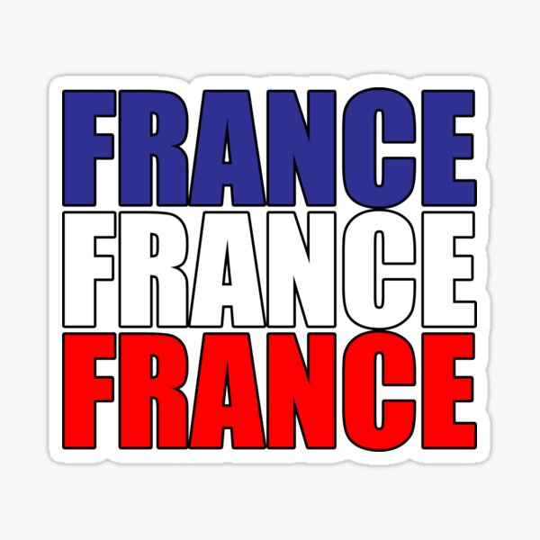 T-Shirt pour les Nationalistes Français : FRANCE FRANCE FRANCE ! Sticker