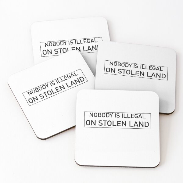 Item preview, "NOBODY IS ILLEGAL ON STOLEN LAND" designed and sold by No Hierarchy Please.
