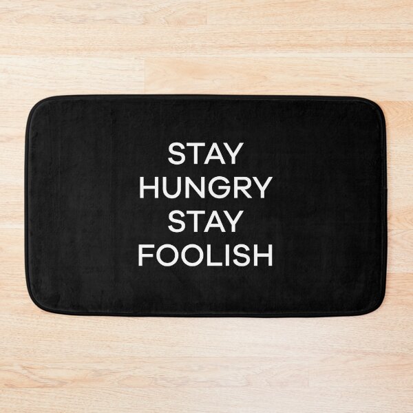 Item preview, Stay hungry stay foolish designed and sold by bryanduc.